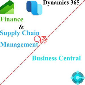 Read more about the article Microsoft Dynamics 365 Finance and Supply Chain Management vs Dynamics 365 Business Central